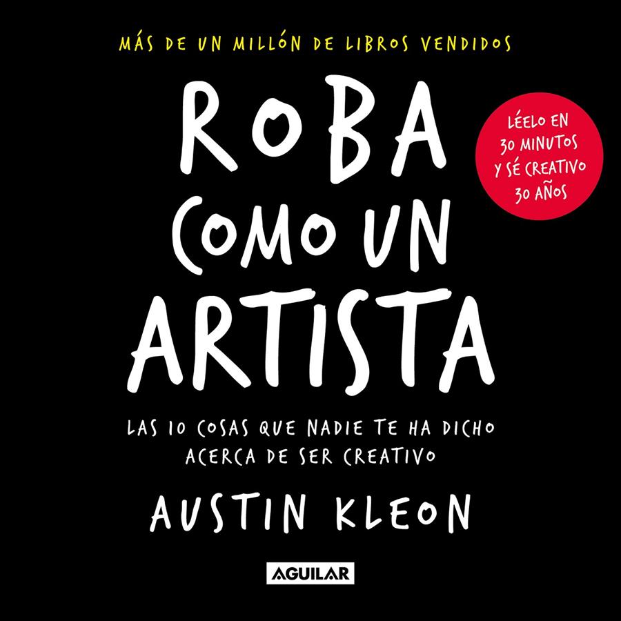 ROBA COMO UN ARTISTA | 9788403523838 | Austin Kleon | Llibreria Cinta | Llibreria online de Terrassa | Comprar llibres en català i castellà online | Comprar llibres de text online