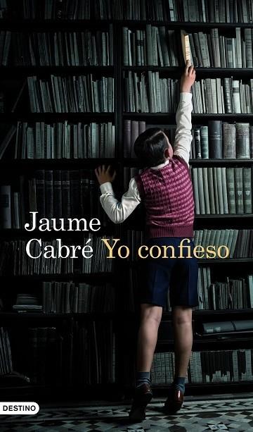 YO CONFIESO | 9788423359837 | CABRÉ, JAUME | Llibreria Cinta | Llibreria online de Terrassa | Comprar llibres en català i castellà online | Comprar llibres de text online