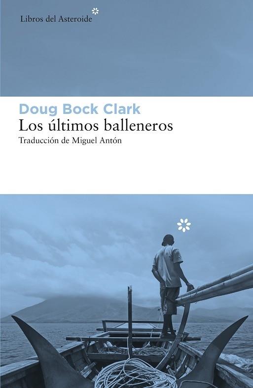 LOS ÚLTIMOS BALLENEROS | 9788417977207 | BOCK CLARK, DOUG | Llibreria Cinta | Llibreria online de Terrassa | Comprar llibres en català i castellà online | Comprar llibres de text online