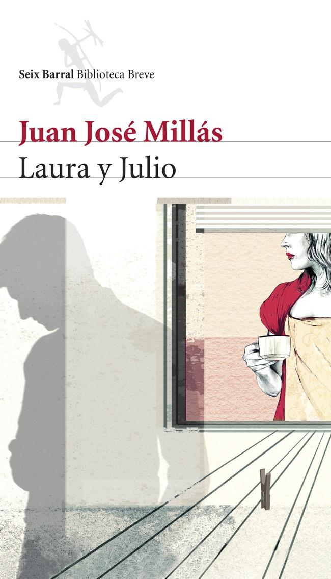 LAURA Y JULIO | 9788432212284 | JUAN JOSÉ MILLÁS | Llibreria Cinta | Llibreria online de Terrassa | Comprar llibres en català i castellà online | Comprar llibres de text online