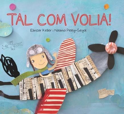 TAL COM VOLIA! | 9788416490738 | KELLER, ELINOAR/PELEG SEGAL, NAAMA | Llibreria Cinta | Llibreria online de Terrassa | Comprar llibres en català i castellà online | Comprar llibres de text online