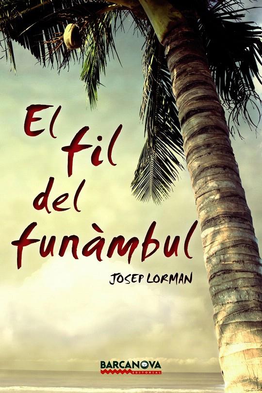 EL FIL DEL FUNÀMBUL | 9788448936051 | LORMAN, JOSEP | Llibreria Cinta | Llibreria online de Terrassa | Comprar llibres en català i castellà online | Comprar llibres de text online