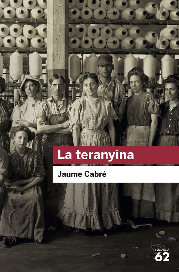 LA TERANYINA (VERMELL) | 9788415954729 | CABRÉ, JAUME | Llibreria Cinta | Llibreria online de Terrassa | Comprar llibres en català i castellà online | Comprar llibres de text online
