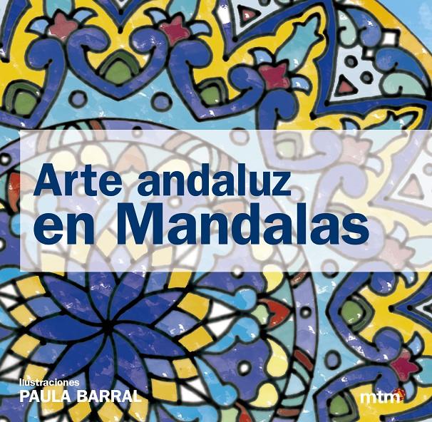 ARTE ANDALUZ CON MANDALAS | 9788415278573 | BARRAL, PAULA | Llibreria Cinta | Llibreria online de Terrassa | Comprar llibres en català i castellà online | Comprar llibres de text online