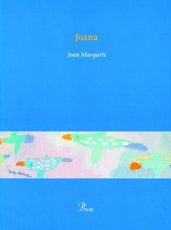 JOANA | 9788484374909 | MARGARIT, JOAN | Llibreria Cinta | Llibreria online de Terrassa | Comprar llibres en català i castellà online | Comprar llibres de text online
