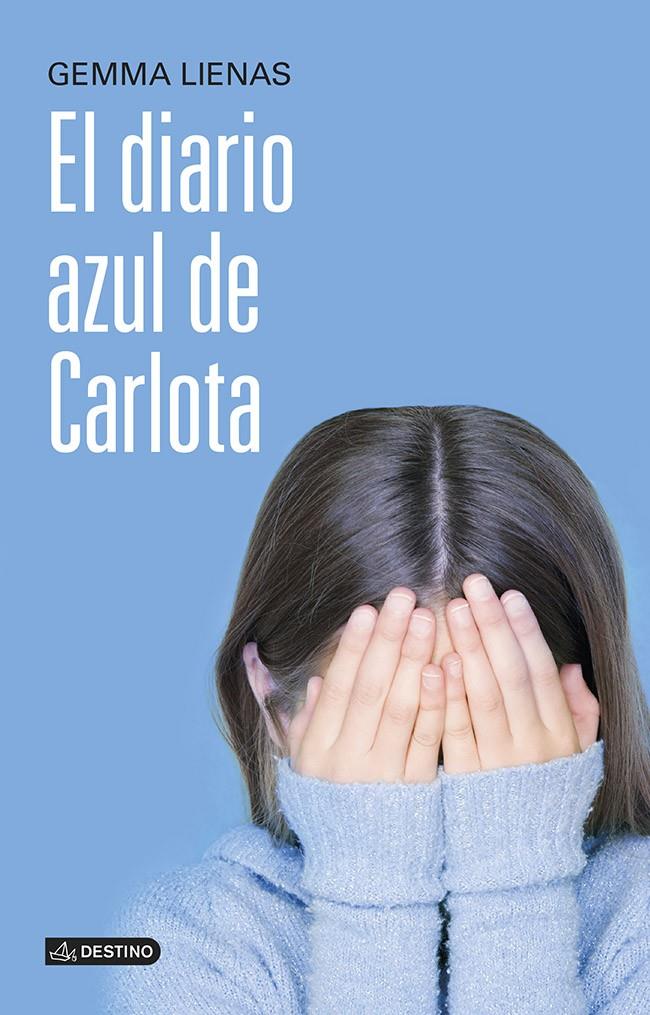 EL DIARIO AZUL DE CARLOTA | 9788408121527 | GEMMA LIENAS | Llibreria Cinta | Llibreria online de Terrassa | Comprar llibres en català i castellà online | Comprar llibres de text online