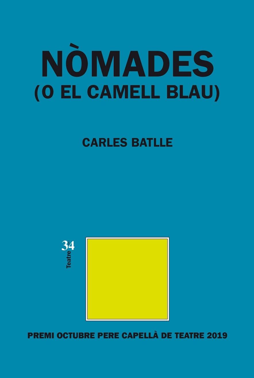 NÒMADES (O EL CAMELL BLAU) | 9788417469238 | BATLLE I JORDÀ, CARLES | Llibreria Cinta | Llibreria online de Terrassa | Comprar llibres en català i castellà online | Comprar llibres de text online
