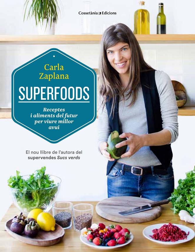 SUPERFOODS | 9788490343951 | ZAPLANA VERGÉS, CARLA | Llibreria Cinta | Llibreria online de Terrassa | Comprar llibres en català i castellà online | Comprar llibres de text online