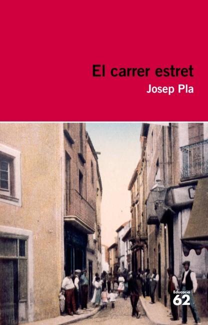 EL CARRER ESTRET (VERMELL) 75 | 9788415192404 | JOSEP PLA | Llibreria Cinta | Llibreria online de Terrassa | Comprar llibres en català i castellà online | Comprar llibres de text online