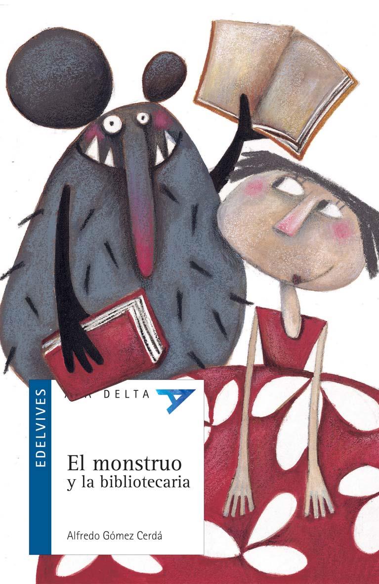 MONSTRUO Y LA BIBLIOTECARIA, EL (54) | 9788426361165 | GÓMEZ CERDÁ, ALFREDO | Llibreria Cinta | Llibreria online de Terrassa | Comprar llibres en català i castellà online | Comprar llibres de text online