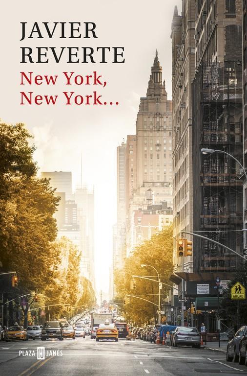 NEW YORK, NEW YORK... | 9788401017520 | Javier Reverte | Llibreria Cinta | Llibreria online de Terrassa | Comprar llibres en català i castellà online | Comprar llibres de text online