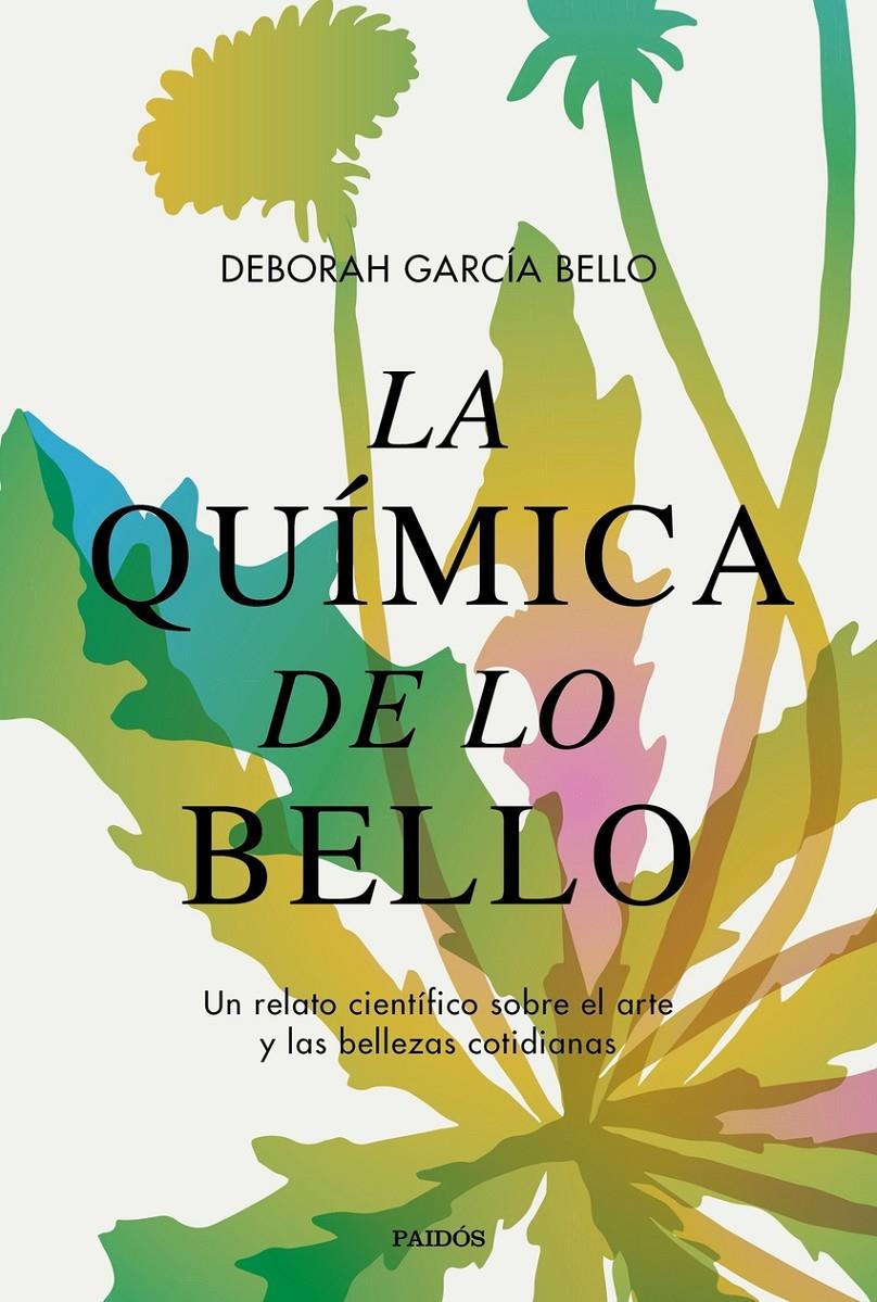 LA QUÍMICA DE LO BELLO | 9788449340598 | GARCÍA BELLO, DEBORAH | Llibreria Cinta | Llibreria online de Terrassa | Comprar llibres en català i castellà online | Comprar llibres de text online