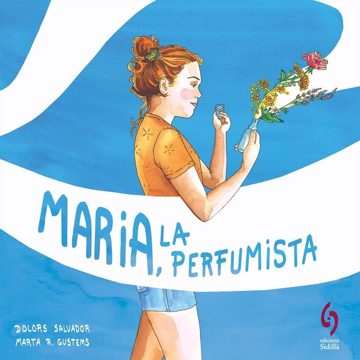 MARIA, LA PERFUMISTA | 9788412430677 | SALVADOR, DOLORS | Llibreria Cinta | Llibreria online de Terrassa | Comprar llibres en català i castellà online | Comprar llibres de text online