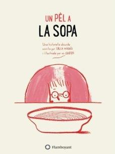 UN PÈL A LA SOPA | 9788494783562 | NOGUÉS, ALEX | Llibreria Cinta | Llibreria online de Terrassa | Comprar llibres en català i castellà online | Comprar llibres de text online
