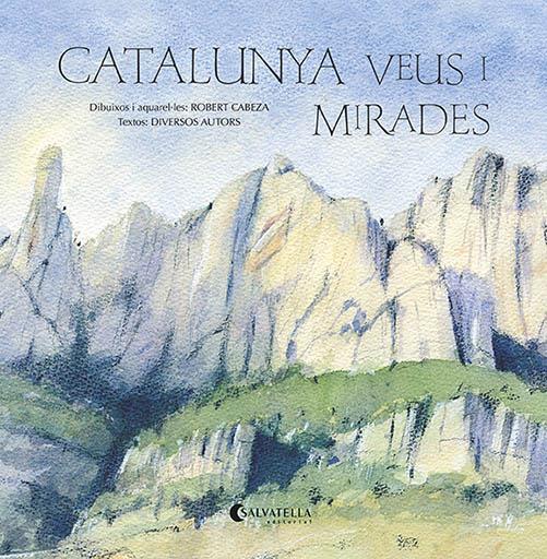 CATALUNYA VEUS I MIRADES | 9788418427343 | ROBERT CABEZA | Llibreria Cinta | Llibreria online de Terrassa | Comprar llibres en català i castellà online | Comprar llibres de text online