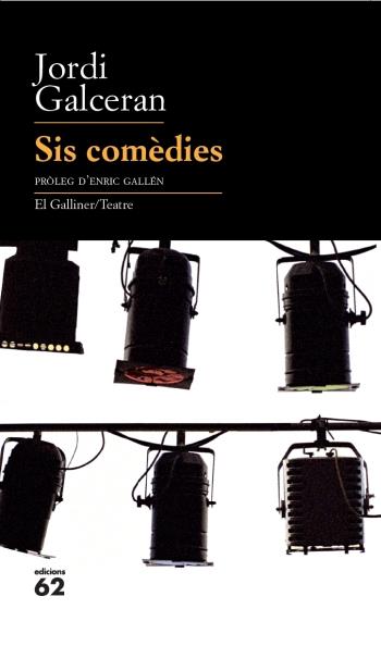 SIS COMÈDIES | 9788429763218 | GALCERÁN FERRER, JORDI | Llibreria Cinta | Llibreria online de Terrassa | Comprar llibres en català i castellà online | Comprar llibres de text online