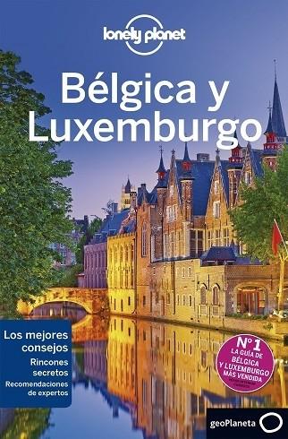 BÉLGICA Y LUXEMBURGO (LONELY PLANET) 2019 | 9788408206705 | SMITH, HELENA/ELLIOTT, MARK/LE NEVEZ, CATHERINE/ST.LOUIS, REGIS/WALKER, BENEDICT | Llibreria Cinta | Llibreria online de Terrassa | Comprar llibres en català i castellà online | Comprar llibres de text online