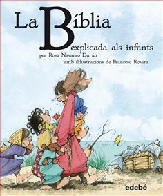 BÍBLIA -EXPLICADA ALS INFANTS- , LA | 9788468308630 | NAVARRO DURÁN, ROSA | Llibreria Cinta | Llibreria online de Terrassa | Comprar llibres en català i castellà online | Comprar llibres de text online