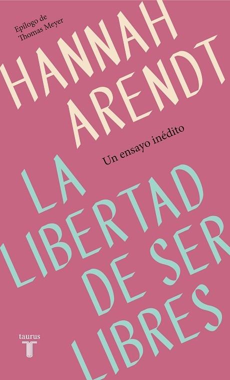 LA LIBERTAD DE SER LIBRES | 9788430622313 | Hannah Arendt | Llibreria Cinta | Llibreria online de Terrassa | Comprar llibres en català i castellà online | Comprar llibres de text online