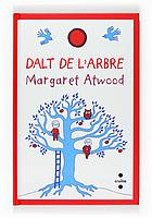 DALT DE L'ARBRE | 9788466118354 | ATWOOD, MARGARET | Llibreria Cinta | Llibreria online de Terrassa | Comprar llibres en català i castellà online | Comprar llibres de text online