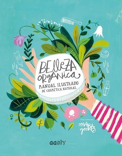 BELLEZA ORGÁNICA | 9788425230790 | GODAS, MARU | Llibreria Cinta | Llibreria online de Terrassa | Comprar llibres en català i castellà online | Comprar llibres de text online