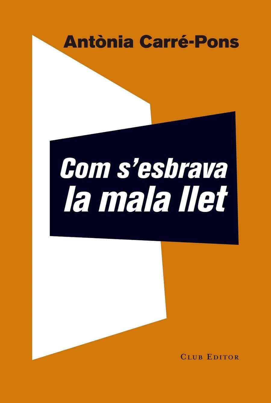 COM S'ESBRAVA LA MALA LLET | 9788473292252 | CARRÉ-PONS, ANTÒNIA | Llibreria Cinta | Llibreria online de Terrassa | Comprar llibres en català i castellà online | Comprar llibres de text online