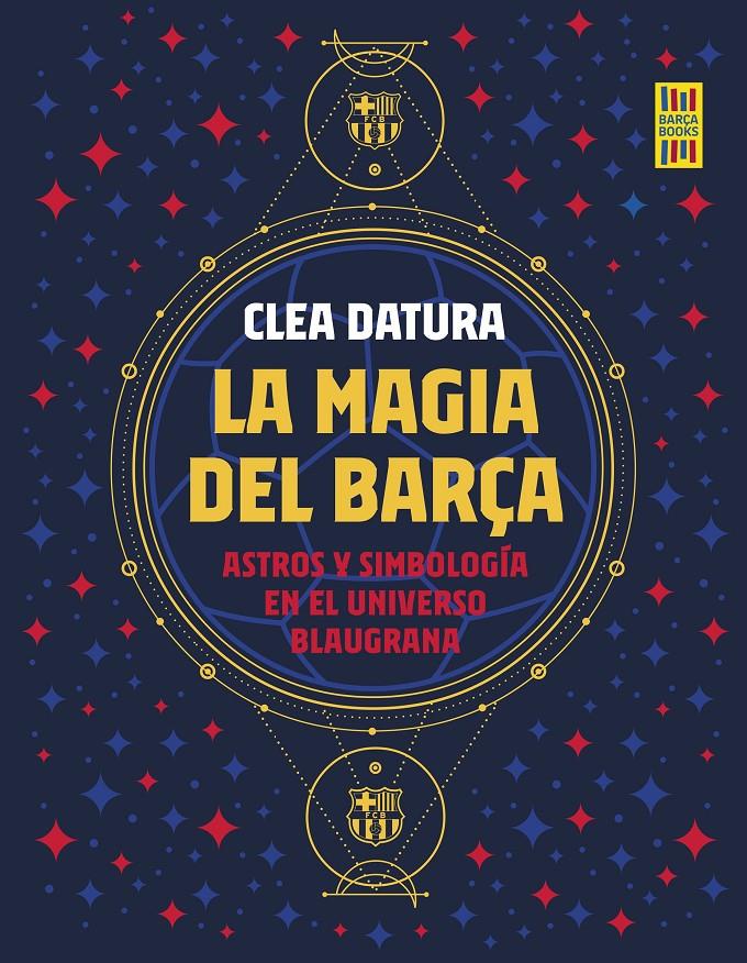 LA MAGIA DEL BARÇA | 9788419164261 | DATURA, CLEA | Llibreria Cinta | Llibreria online de Terrassa | Comprar llibres en català i castellà online | Comprar llibres de text online