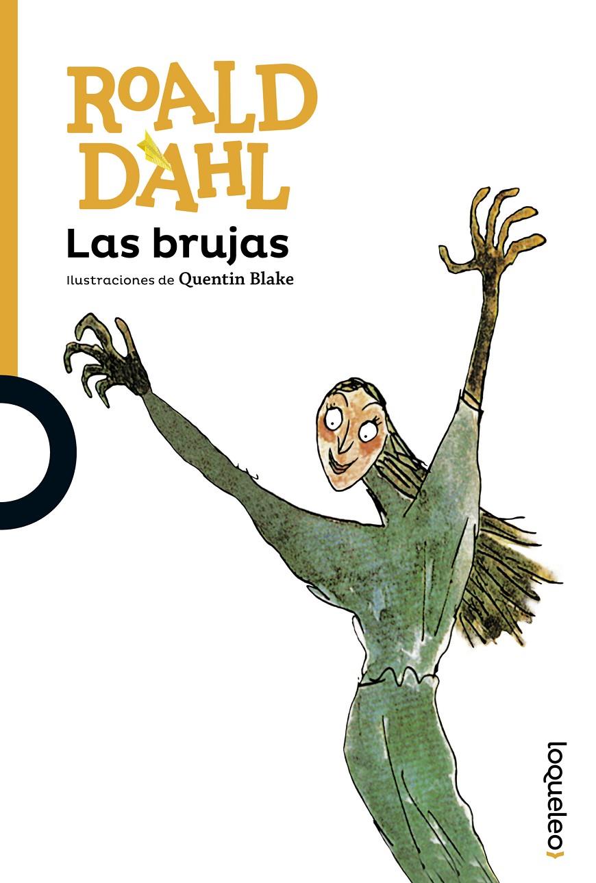 LAS BRUJAS - LOQUELEO | 9788491221005 | DAHL, ROALD | Llibreria Cinta | Llibreria online de Terrassa | Comprar llibres en català i castellà online | Comprar llibres de text online