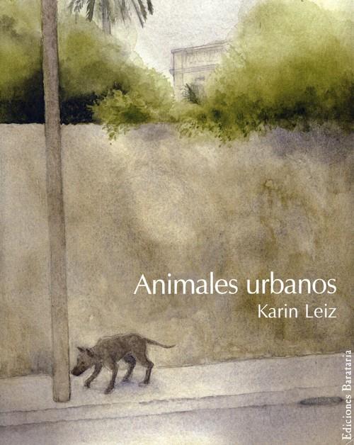 ANIMALES URBANOS | 9788495764270 | LEIZ, KARIN | Llibreria Cinta | Llibreria online de Terrassa | Comprar llibres en català i castellà online | Comprar llibres de text online