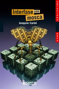 INTERFASE AMB MOSCA (138) | 9788448920845 | Carbó Masllorens, Joaquim | Llibreria Cinta | Llibreria online de Terrassa | Comprar llibres en català i castellà online | Comprar llibres de text online