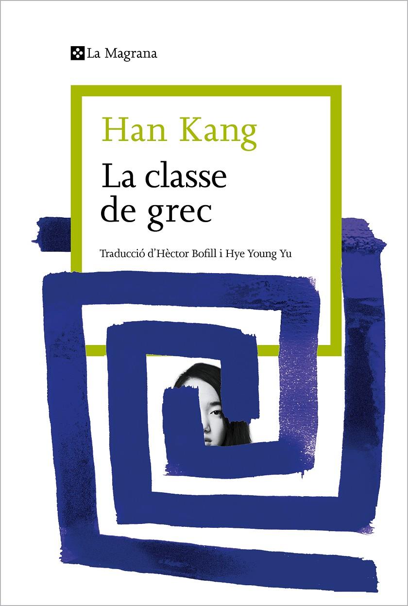 LA CLASSE DE GREC | 9788419334404 | Han Kang | Llibreria Cinta | Llibreria online de Terrassa | Comprar llibres en català i castellà online | Comprar llibres de text online