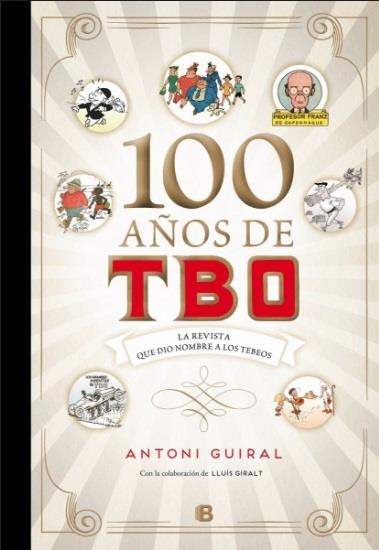 100 AÑOS DE TBO | 9788466660686 | Antoni Guiral | Llibreria Cinta | Llibreria online de Terrassa | Comprar llibres en català i castellà online | Comprar llibres de text online