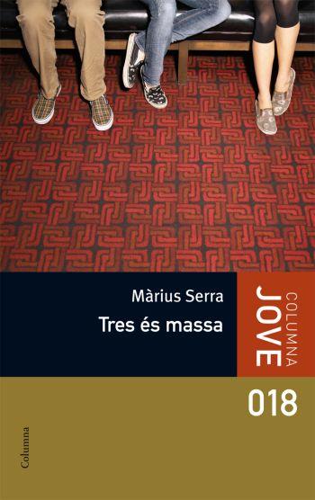 TRES ES MASSA | 9788466410243 | SERRA, MARIUS | Llibreria Cinta | Llibreria online de Terrassa | Comprar llibres en català i castellà online | Comprar llibres de text online