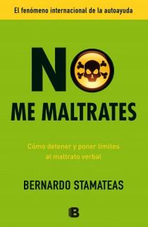 NO ME MALTRATES | 9788466653107 | Bernardo Stamateas | Llibreria Cinta | Llibreria online de Terrassa | Comprar llibres en català i castellà online | Comprar llibres de text online