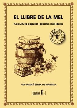 EL LLIBRE DE LA MEL | 9788494447365 | SERRA FORNELL, FRA VALENTÍ | Llibreria Cinta | Llibreria online de Terrassa | Comprar llibres en català i castellà online | Comprar llibres de text online