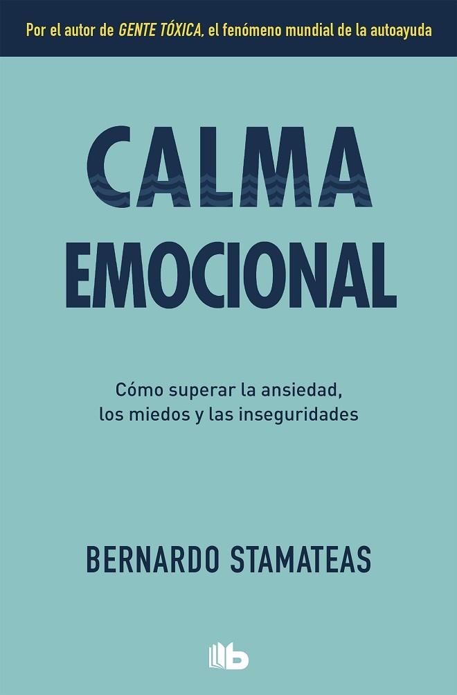 CALMA EMOCIONAL | 9788490708095 | Bernardo Stamateas | Llibreria Cinta | Llibreria online de Terrassa | Comprar llibres en català i castellà online | Comprar llibres de text online
