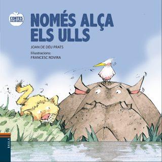 NOMÉS ALÇA ELS ULLS | 9788447932610 | PRATS I PIJOAN, JOAN DE DÉU | Llibreria Cinta | Llibreria online de Terrassa | Comprar llibres en català i castellà online | Comprar llibres de text online
