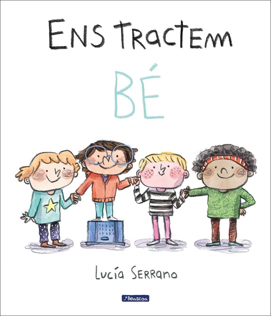 ENS TRACTEM BÉ | 9788448865214 | Lucía Serrano | Llibreria Cinta | Llibreria online de Terrassa | Comprar llibres en català i castellà online | Comprar llibres de text online