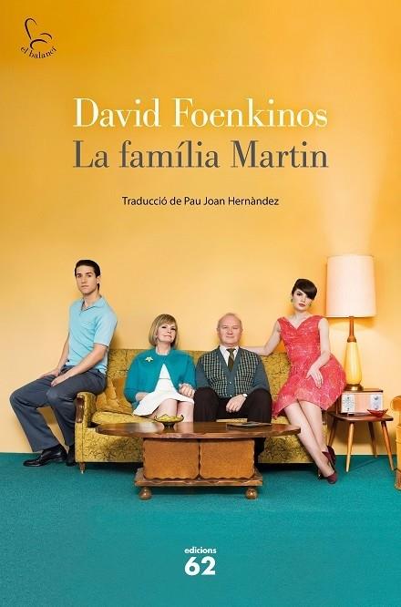 LA FAMÍLIA MARTIN | 9788429779653 | FOENKINOS, DAVID | Llibreria Cinta | Llibreria online de Terrassa | Comprar llibres en català i castellà online | Comprar llibres de text online
