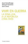 VIVIR EN GUERRA : LA ZONA LEAL A LA REPÚBLICA. 1936-1939 | 9788493969592 | Llibreria Cinta | Llibreria online de Terrassa | Comprar llibres en català i castellà online | Comprar llibres de text online