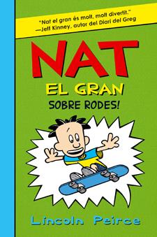 NAT EL GRAN SOBRE RODES | 9788424636180 | PEIRCE, LINCOLN | Llibreria Cinta | Llibreria online de Terrassa | Comprar llibres en català i castellà online | Comprar llibres de text online