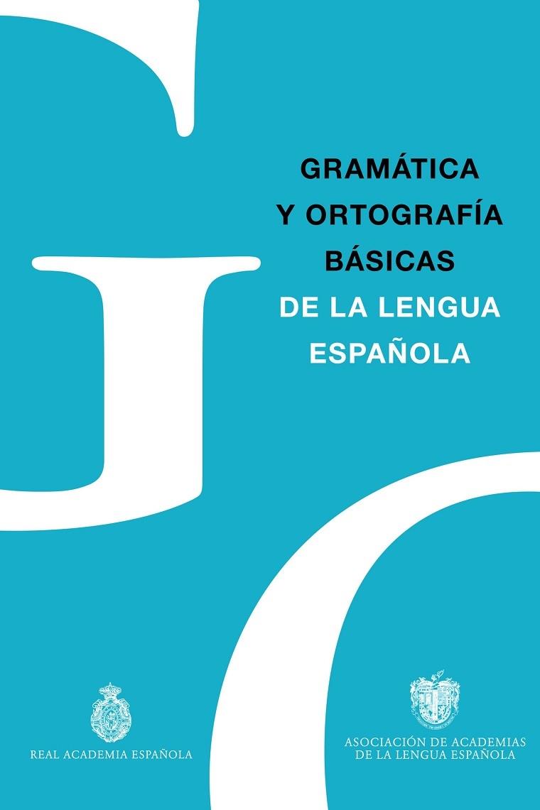 GRAMÁTICA Y ORTOGRAFÍA BÁSICAS DE LA LENGUA ESPAÑOLA | 9788467057300 | REAL ACADEMIA ESPAÑOLA/ASOCIACIÓN DE ACADEMIAS DE LA LENGUA ESPAÑOLA | Llibreria Cinta | Llibreria online de Terrassa | Comprar llibres en català i castellà online | Comprar llibres de text online