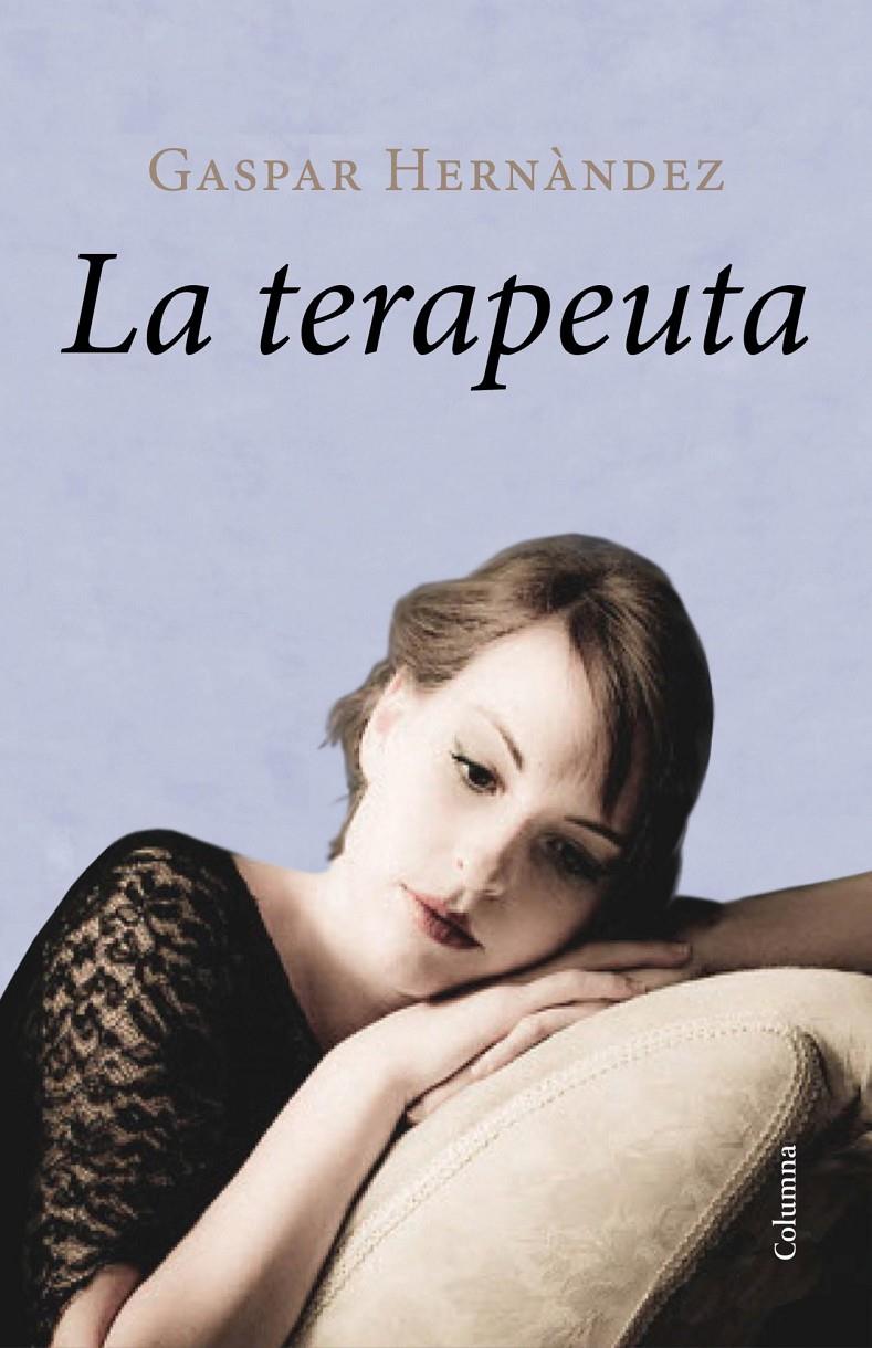 LA TERAPEUTA (CATALA) | 9788466418188 | GASPAR HERNÁNDEZ | Llibreria Cinta | Llibreria online de Terrassa | Comprar llibres en català i castellà online | Comprar llibres de text online
