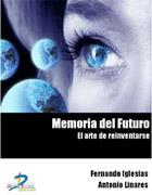 MEMORIA DEL FUTURO | 9788479788339 | IGLESIAS, F. Y LINARES, A. | Llibreria Cinta | Llibreria online de Terrassa | Comprar llibres en català i castellà online | Comprar llibres de text online