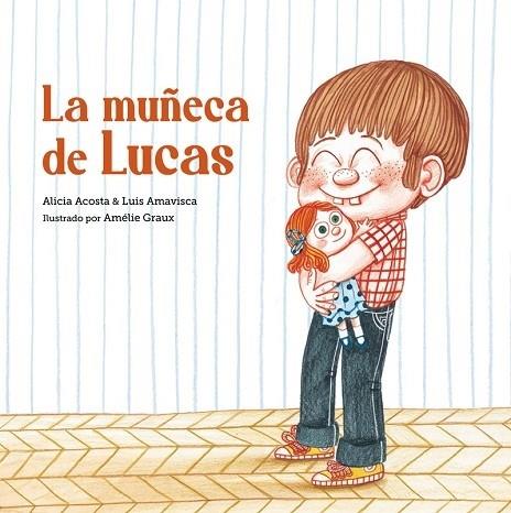 LA MUÑECA DE LUCAS | 9788418133398 | ALICIA ACOSTA/LUIS AMAVISCA | Llibreria Cinta | Llibreria online de Terrassa | Comprar llibres en català i castellà online | Comprar llibres de text online