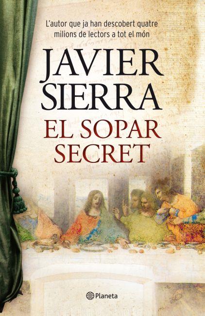 EL SOPAR SECRET | 9788497082365 | JAVIER SIERRA | Llibreria Cinta | Llibreria online de Terrassa | Comprar llibres en català i castellà online | Comprar llibres de text online