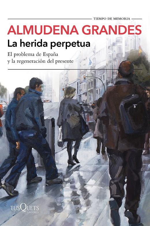 LA HERIDA PERPETUA | 9788490666944 | GRANDES, ALMUDENA | Llibreria Cinta | Llibreria online de Terrassa | Comprar llibres en català i castellà online | Comprar llibres de text online