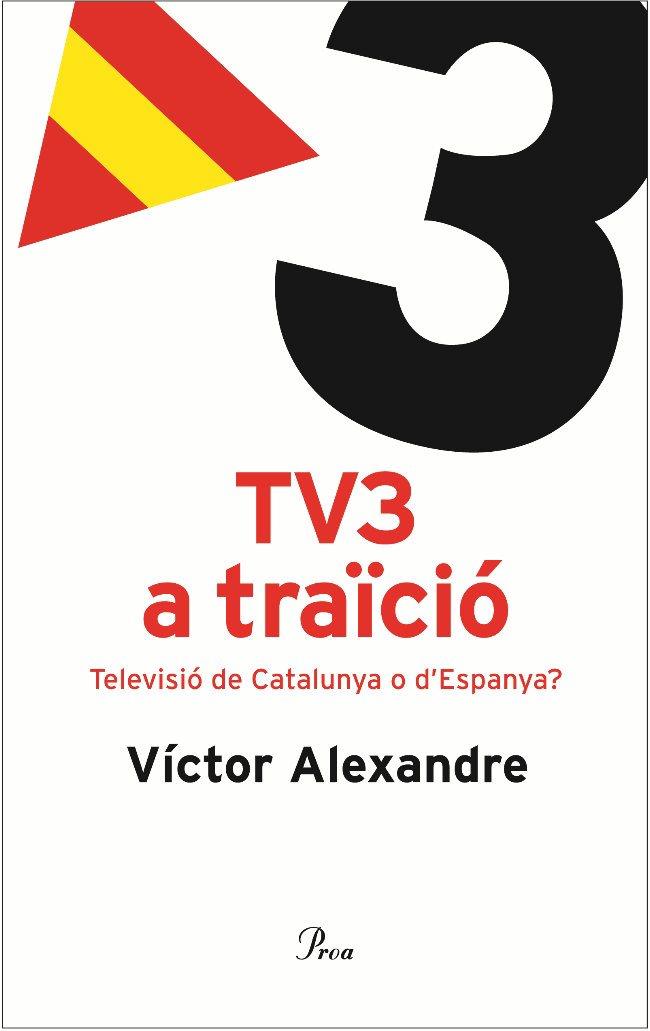 TV3 A TRAÏCIÓ | 9788484379096 | ALEXANDRE, VICTOR | Llibreria Cinta | Llibreria online de Terrassa | Comprar llibres en català i castellà online | Comprar llibres de text online