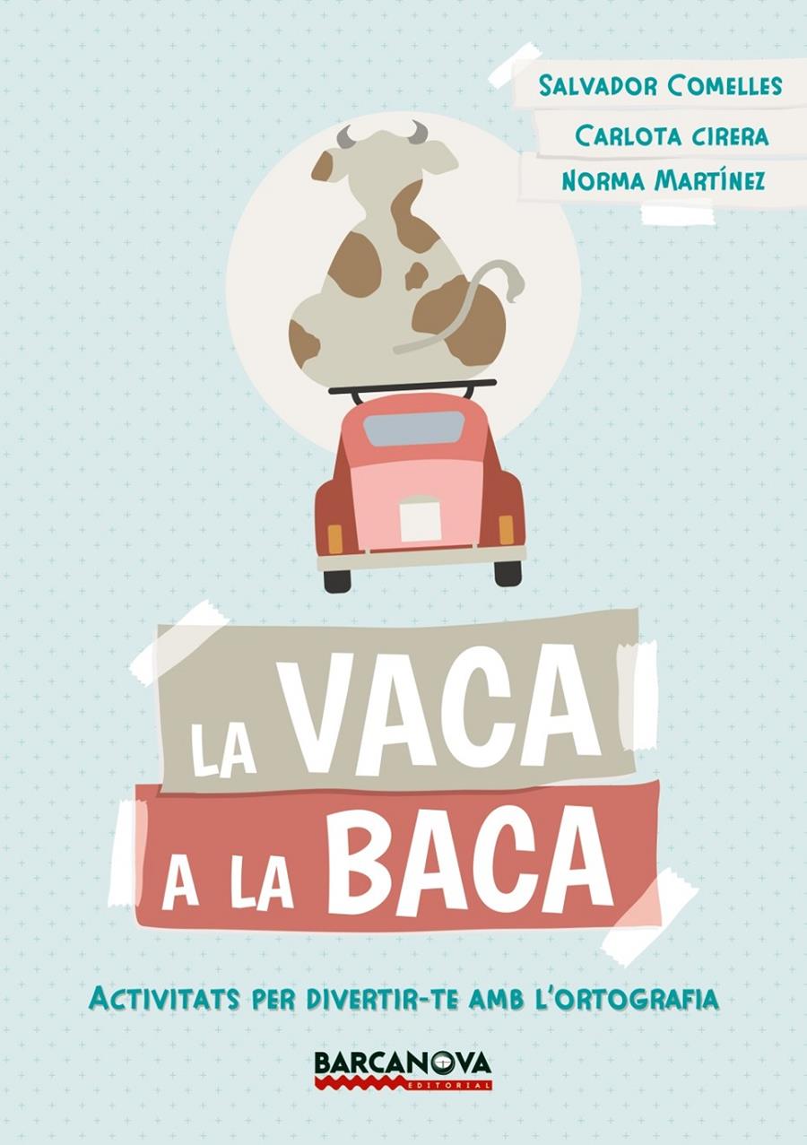 LA VACA A LA BACA | 9788448942823 | COMELLES, SALVADOR | Llibreria Cinta | Llibreria online de Terrassa | Comprar llibres en català i castellà online | Comprar llibres de text online