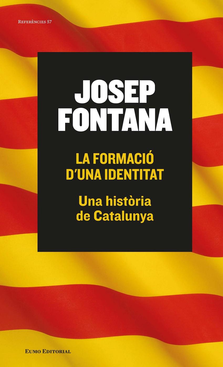 LA FORMACIÓ D'UNA IDENTITAT | 9788497665261 | JOSEP FONTANA LÁZARO | Llibreria Cinta | Llibreria online de Terrassa | Comprar llibres en català i castellà online | Comprar llibres de text online